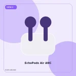 EchoPods Air ANC 3